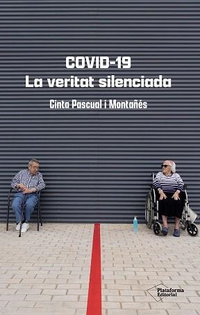 COVID-19. LA VERITAT SILENCIADA | 9788410079427 | PASCUAL MONTAÑÉS, CINTA | Llibreria Geli - Llibreria Online de Girona - Comprar llibres en català i castellà