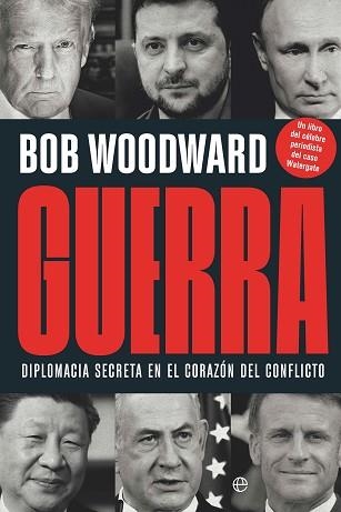 GUERRA.DIPLOMACIA SECRETA EN EL CORAZÓN DEL CONFLICTO | 9788410940901 | WOODWARD, BOB | Libreria Geli - Librería Online de Girona - Comprar libros en catalán y castellano