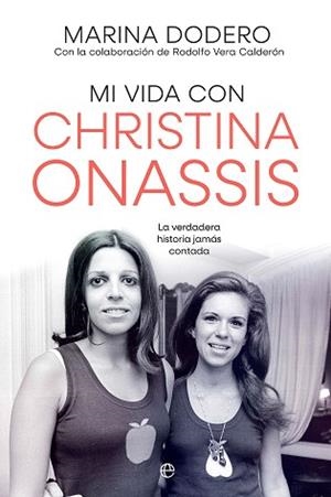 MI VIDA CON CHRISTINA ONASSIS | 9788410940925 | DODERO, MARIA/VERA, RODOLFO | Llibreria Geli - Llibreria Online de Girona - Comprar llibres en català i castellà