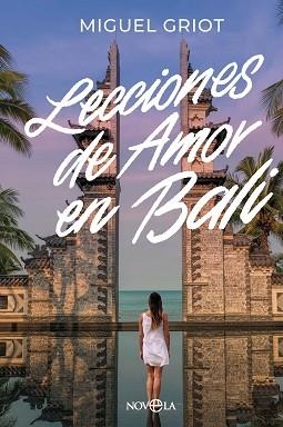 LECCIONES DE AMOR EN BALI | 9788410940932 | GRIOT, MIGUEL | Libreria Geli - Librería Online de Girona - Comprar libros en catalán y castellano