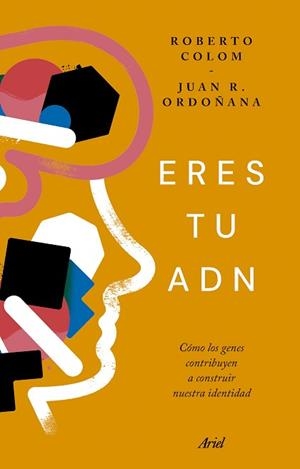 ERES TU ADN | 9788434438965 | COLOM, ROBERTO/ORDOÑANA, JUAN RAMÓN | Llibreria Geli - Llibreria Online de Girona - Comprar llibres en català i castellà