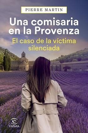 UNA COMISARIA EN LA PROVENZA. EL CASO DE LA VÍCTIMA SILENCIADA | 9788467077797 | MARTIN, PIERRE | Llibreria Geli - Llibreria Online de Girona - Comprar llibres en català i castellà