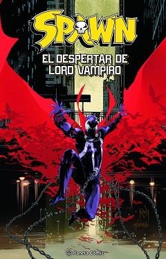 SPAWN.EL DESPERTAR DE LORD VAMPIRO | 9788411619202 | MCFARLANE, TODD/MCCONVILLE, RORY/BOOTH, BRETT | Llibreria Geli - Llibreria Online de Girona - Comprar llibres en català i castellà