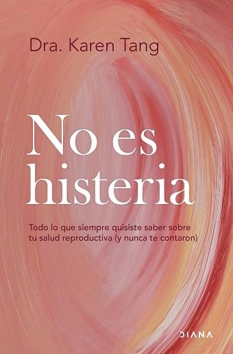 NO ES HISTERIA | 9788411192583 | DRA. KAREN TANG | Llibreria Geli - Llibreria Online de Girona - Comprar llibres en català i castellà