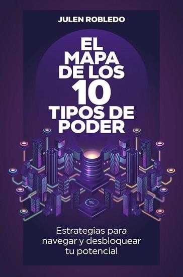 EL MAPA DE LOS 10 TIPOS DE PODER | 9788498755930 | ROBLEDO, JULEN | Libreria Geli - Librería Online de Girona - Comprar libros en catalán y castellano