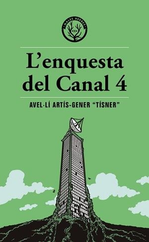 L'ENQUESTA DEL CANAL 4 | 9791399014600 | ARTÍS-GENER "TÍSNER", AVEL·LÍ | Llibreria Geli - Llibreria Online de Girona - Comprar llibres en català i castellà