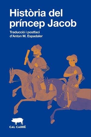 HISTÒRIA DEL PRÍNCEP JACOB | 9788412863581 | ANÓNIMO | Llibreria Geli - Llibreria Online de Girona - Comprar llibres en català i castellà