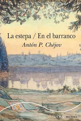 LA ESTEPA / EN EL BARRANCO | 9788411781763 | CHÉJOV, ANTÓN P. | Libreria Geli - Librería Online de Girona - Comprar libros en catalán y castellano
