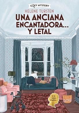 UNA ANCIANA ENCANTADORA… Y LETAL | 9788410206304 | TURSTEN, HELENE | Llibreria Geli - Llibreria Online de Girona - Comprar llibres en català i castellà