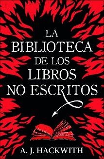 LA BIBLIOTECA DE LOS LIBROS NO ESCRITOS | 9788410348011 | HACKWITH, A. J. | Llibreria Geli - Llibreria Online de Girona - Comprar llibres en català i castellà