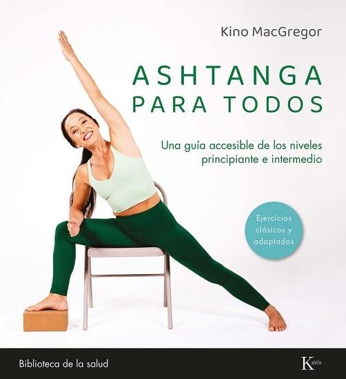 ASHTANGA PARA TODOS | 9788411213486 | MACGREGOR, KINO | Libreria Geli - Librería Online de Girona - Comprar libros en catalán y castellano