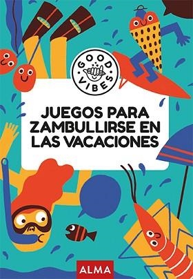 JUEGOS PARA ZAMBULLIRSE EN LAS VACACIONES (GOOD VIBES) | 9788410206731 | GALLO, PABLO | Llibreria Geli - Llibreria Online de Girona - Comprar llibres en català i castellà