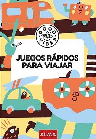 JUEGOS RÁPIDOS PARA VIAJAR (GOOD VIBES) | 9788410206748 | GALLO, PABLO | Llibreria Geli - Llibreria Online de Girona - Comprar llibres en català i castellà