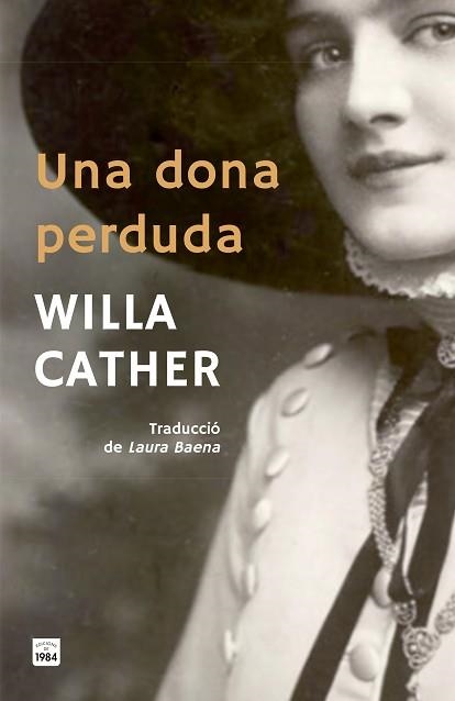 UNA DONA PERDUDA | 9791387757052 | CATHER, WILLA | Libreria Geli - Librería Online de Girona - Comprar libros en catalán y castellano
