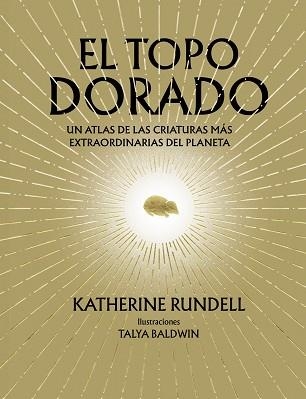 EL TOPO DORADO | 9788410380073 | RUNDELL, KATHERINE | Libreria Geli - Librería Online de Girona - Comprar libros en catalán y castellano