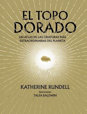 EL TOPO DORADO | 9788410380073 | RUNDELL, KATHERINE | Llibreria Geli - Llibreria Online de Girona - Comprar llibres en català i castellà