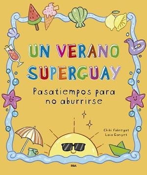UN VERANO SUPERGUAY | 9788411327893 | FABREGAT, CHIKI | Libreria Geli - Librería Online de Girona - Comprar libros en catalán y castellano