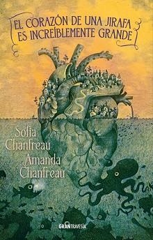 EL CORAZÓN DE UNA JIRAFA ES INCREÍBLEMENTE GRANDE | 9788412965377 | CHANFREAU, SOFIA | Llibreria Geli - Llibreria Online de Girona - Comprar llibres en català i castellà