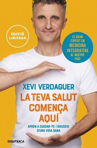 LA TEVA SALUT COMENÇA AQUÍ | 9788419394736 | VERDAGUER, XEVI | Llibreria Geli - Llibreria Online de Girona - Comprar llibres en català i castellà
