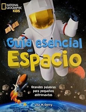 GUIA ESENCIAL DEL ESPACIO | 9788482988849 | GERRY,LISA M. | Llibreria Geli - Llibreria Online de Girona - Comprar llibres en català i castellà