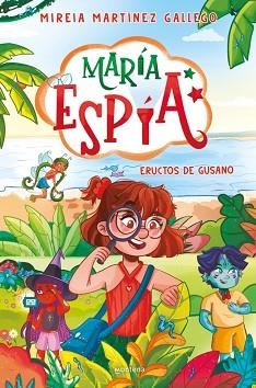 MARÍA ESPÍA-2.ERUCTOS DE GUSANO | 9788410396012 | MARTÍNEZ GALLEGO, MIREIA | Llibreria Geli - Llibreria Online de Girona - Comprar llibres en català i castellà