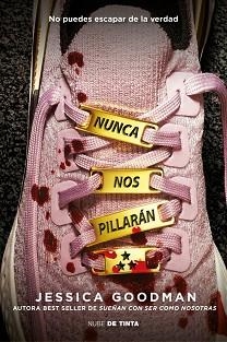 NUNCA NOS PILLARÁN | 9788419514516 | GOODMAN, JESSICA | Llibreria Geli - Llibreria Online de Girona - Comprar llibres en català i castellà