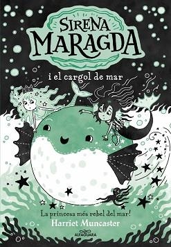LA SIRENA MARAGDA-5.LA SIRENA MARAGDA I EL CARGOL DE MAR | 9788410190924 | MUNCASTER, HARRIET | Llibreria Geli - Llibreria Online de Girona - Comprar llibres en català i castellà