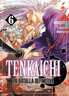 TENKAICHI.LA BATALLA DEFINITIVA-6 | 9788419819000 | AZUMA, KYÔTARÔ/NAKAMARU, YOSUKE | Llibreria Geli - Llibreria Online de Girona - Comprar llibres en català i castellà