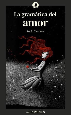 LA GRAMÁTICA DEL AMOR | 9788424675905 | CARMONA, ROCÍO | Libreria Geli - Librería Online de Girona - Comprar libros en catalán y castellano