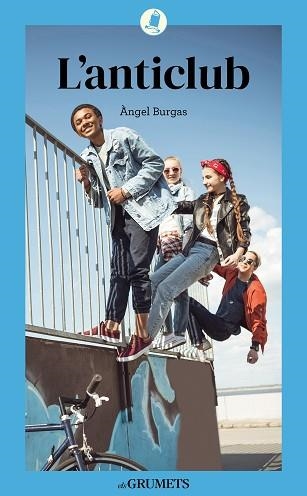 L'ANTICLUB | 9788424675851 | BURGAS, ÀNGEL | Libreria Geli - Librería Online de Girona - Comprar libros en catalán y castellano