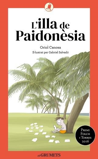 L'ILLA DE PAIDONÈSIA | 9788424675738 | CANOSA, ORIOL | Libreria Geli - Librería Online de Girona - Comprar libros en catalán y castellano