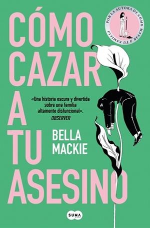 CÓMO CAZAR A TU ASESINO | 9788410257382 | MACKIE, BELLA | Llibreria Geli - Llibreria Online de Girona - Comprar llibres en català i castellà