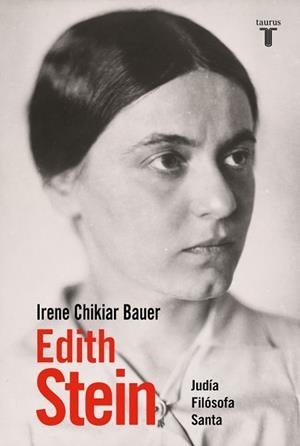 EDITH STEIN | 9788430628001 | CHIKIAR BAUER, IRENE | Llibreria Geli - Llibreria Online de Girona - Comprar llibres en català i castellà