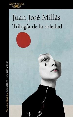 TRILOGÍA DE LA SOLEDAD | 9788420475462 | MILLÁS, JUAN JOSÉ | Llibreria Geli - Llibreria Online de Girona - Comprar llibres en català i castellà