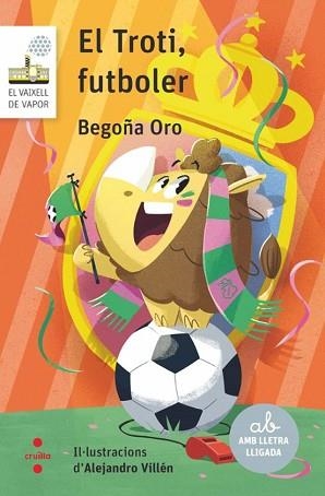 EL TROTI,FUTBOLER | 9788466158732 | ORO PRADERA, BEGOÑA | Libreria Geli - Librería Online de Girona - Comprar libros en catalán y castellano