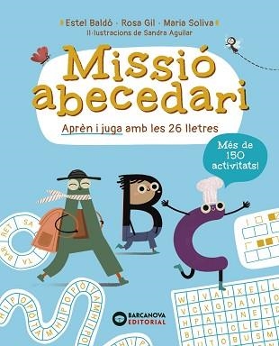 MISSIÓ ABECEDARI | 9788448965310 | BALDÓ, ESTEL/GIL, ROSA/SOLIVA, MARIA | Libreria Geli - Librería Online de Girona - Comprar libros en catalán y castellano