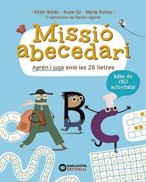MISSIÓ ABECEDARI | 9788448965310 | BALDÓ, ESTEL/GIL, ROSA/SOLIVA, MARIA | Libreria Geli - Librería Online de Girona - Comprar libros en catalán y castellano