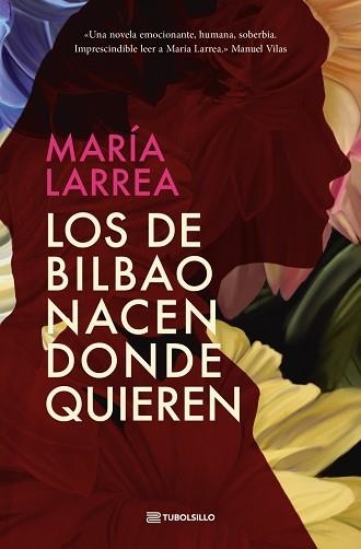 LOS DE BILBAO NACEN DONDE QUIEREN | 9791387739010 | LARREA, MARÍA | Libreria Geli - Librería Online de Girona - Comprar libros en catalán y castellano