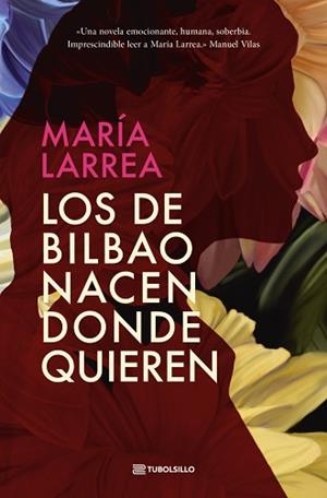 LOS DE BILBAO NACEN DONDE QUIEREN | 9791387739010 | LARREA, MARÍA | Llibreria Geli - Llibreria Online de Girona - Comprar llibres en català i castellà