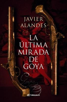 LA ÚLTIMA MIRADA DE GOYA | 9791387739027 | ALANDES, JAVIER | Libreria Geli - Librería Online de Girona - Comprar libros en catalán y castellano