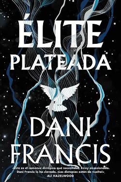 ÉLITE PLATEADA | 9788419988638 | FRANCIS, DANI | Llibreria Geli - Llibreria Online de Girona - Comprar llibres en català i castellà