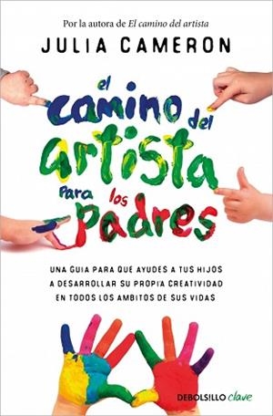 EL CAMINO DEL ARTISTA PARA PADRES | 9788466372619 | CAMERON, JULIA | Llibreria Geli - Llibreria Online de Girona - Comprar llibres en català i castellà