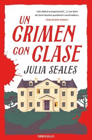 UN CRIMEN CON CLASE | 9788466381239 | SEALES, JULIA | Llibreria Geli - Llibreria Online de Girona - Comprar llibres en català i castellà