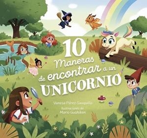 10 MANERAS DE ENCONTRAR A UN UNICORNIO | 9788448870294 | PÉREZ-SAUQUILLO, VANESA | Llibreria Geli - Llibreria Online de Girona - Comprar llibres en català i castellà