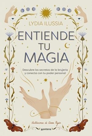 ENTIENDE TU MAGIA | 9788410396913 | ILUSSIA (@LYDIAILUSSIA), LYDIA | Llibreria Geli - Llibreria Online de Girona - Comprar llibres en català i castellà