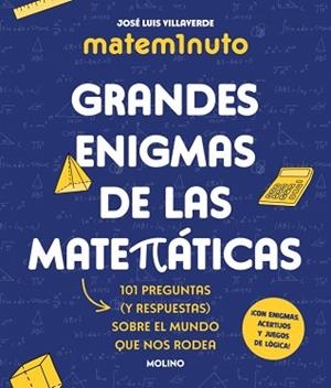 MATEM1NUTO.GRANDES ENIGMAS DE LAS MATEMÁTICAS | 9788427248311 | VILLAVERDE, JOSÉ LUIS | Llibreria Geli - Llibreria Online de Girona - Comprar llibres en català i castellà