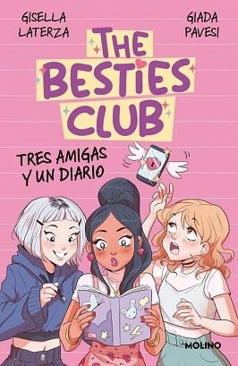 THE BESTIES CLUB.TRES AMIGAS Y UN DIARIO | 9788427247796 | LATERZA, GISELLA/PAVESI, GIADA | Llibreria Geli - Llibreria Online de Girona - Comprar llibres en català i castellà