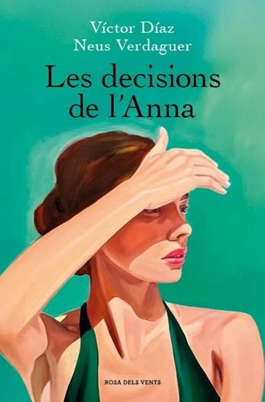 LES DECISIONS DE L'ANNA | 9788410256637 | DÍAZ, VÍCTOR/VERDAGUER, NEUS | Libreria Geli - Librería Online de Girona - Comprar libros en catalán y castellano