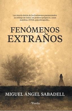 FENÓMENOS EXTRAÑOS | 9788418965210 | MIGUEL ÁNGEL SABADELL | Libreria Geli - Librería Online de Girona - Comprar libros en catalán y castellano