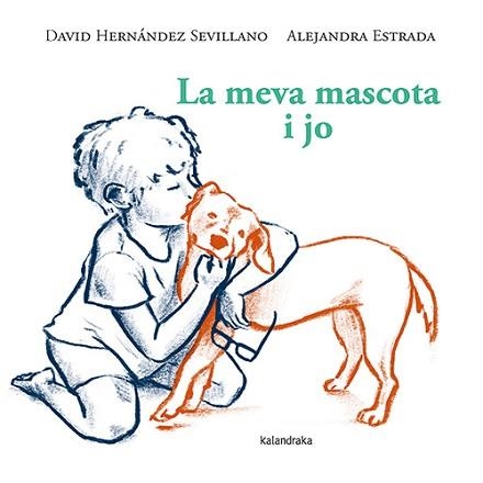 LA MEVA MASCOTA I JO | 9788410387119 | HERNÁNDEZ SEVILLANO, DAVID | Llibreria Geli - Llibreria Online de Girona - Comprar llibres en català i castellà